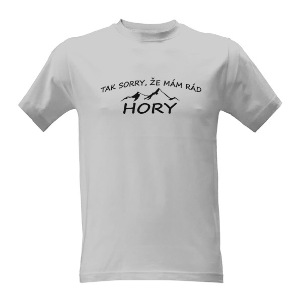Tričko s potiskem Tak sorry, že mám rád hory